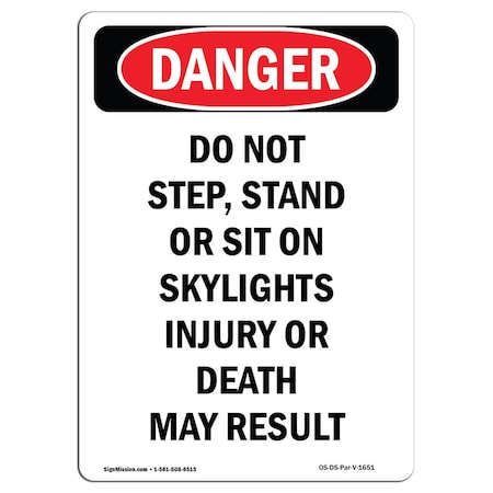 Signmission OSHA Danger Sign, Portrait Do Not Step On Skylights, 10in X 7in Rigid Plastic, 7" W, 10" L, Portrait OS-DS-P-710-V-1651